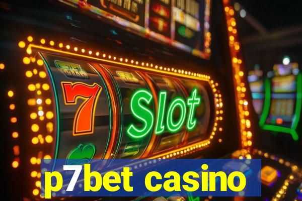 p7bet casino